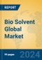 Bio Solvent Global Market Insights 2024, Analysis and Forecast to 2029, by Manufacturers, Regions, Technology, Application - Product Image