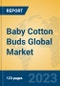 Baby Cotton Buds Global Market Insights 2023, Analysis and Forecast to 2028, by Manufacturers, Regions, Technology, Application, Product Type - Product Image