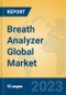 Breath Analyzer Global Market Insights 2023, Analysis and Forecast to 2028, by Manufacturers, Regions, Technology, Application, Product Type - Product Image