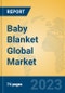 Baby Blanket Global Market Insights 2023, Analysis and Forecast to 2028, by Manufacturers, Regions, Technology, Product Type - Product Thumbnail Image