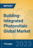 Building-Integrated Photovoltaic Global Market Insights 2023, Analysis and Forecast to 2028, by Manufacturers, Regions, Technology, Application, Product Type- Product Image