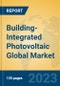 Building-Integrated Photovoltaic Global Market Insights 2023, Analysis and Forecast to 2028, by Manufacturers, Regions, Technology, Application, Product Type - Product Image