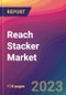 Reach Stacker Market Size, Market Share, Application Analysis, Regional Outlook, Growth Trends, Key Players, Competitive Strategies and Forecasts, 2023 to 2031 - Product Image