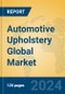 Automotive Upholstery Global Market Insights 2024, Analysis and Forecast to 2029, by Manufacturers, Regions, Technology, Application - Product Thumbnail Image
