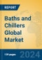 Baths and Chillers Global Market Insights 2024, Analysis and Forecast to 2029, by Manufacturers, Regions, Technology, Application, and Product Type - Product Image