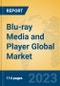 Blu-ray Media and Player Global Market Insights 2023, Analysis and Forecast to 2028, by Manufacturers, Regions, Technology, Application, Product Type - Product Thumbnail Image