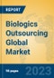 Biologics Outsourcing Global Market Insights 2023, Analysis and Forecast to 2028, by Manufacturers, Regions, Technology, Application, Product Type - Product Image