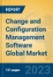 Change and Configuration Management Software Global Market Insights 2023, Analysis and Forecast to 2028, by Market Participants, Regions, Technology, Application, Product Type - Product Image