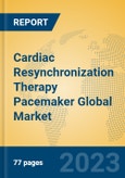 Cardiac Resynchronization Therapy Pacemaker Global Market Insights 2023, Analysis and Forecast to 2028, by Manufacturers, Regions, Technology, Application, Product Type- Product Image