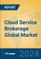 Cloud Service Brokerage Global Market Insights 2024, Analysis and Forecast to 2029, by Manufacturers, Regions, Technology - Product Thumbnail Image