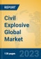 Civil Explosive Global Market Insights 2023, Analysis and Forecast to 2028, by Manufacturers, Regions, Technology, Application, Product Type - Product Thumbnail Image