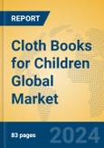 Cloth Books for Children Global Market Insights 2024, Analysis and Forecast to 2029, by Market Participants, Regions, Technology, Application, Product Type- Product Image
