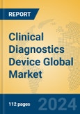 Clinical Diagnostics Device Global Market Insights 2024, Analysis and Forecast to 2029, by Manufacturers, Regions, Technology, Application- Product Image