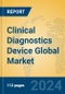Clinical Diagnostics Device Global Market Insights 2024, Analysis and Forecast to 2029, by Manufacturers, Regions, Technology, Application - Product Image