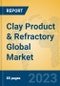 Clay Product & Refractory Global Market Insights 2023, Analysis and Forecast to 2028, by Manufacturers, Regions, Technology, Application, Product Type - Product Thumbnail Image