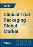 Clinical Trial Packaging Global Market Insights 2023, Analysis and Forecast to 2028, by Manufacturers, Regions, Technology, Application, Product Type- Product Image