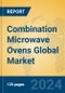Combination Microwave Ovens Global Market Insights 2024, Analysis and Forecast to 2029, by Manufacturers, Regions, Technology, Application, Product Type - Product Image