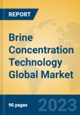 Brine Concentration Technology Global Market Insights 2023, Analysis and Forecast to 2028, by Market Participants, Regions, Technology, Product Type- Product Image