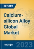 Calcium-silicon Alloy Global Market Insights 2023, Analysis and Forecast to 2028, by Manufacturers, Regions, Technology, Application, Product Type- Product Image