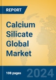 Calcium Silicate Global Market Insights 2024, Analysis and Forecast to 2029, by Manufacturers, Regions, Technology, Application- Product Image
