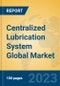 Centralized Lubrication System Global Market Insights 2023, Analysis and Forecast to 2028, by Manufacturers, Regions, Technology, Application, Product Type - Product Thumbnail Image