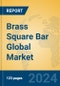 Brass Square Bar Global Market Insights 2024, Analysis and Forecast to 2029, by Manufacturers, Regions, Technology, Product Type - Product Image
