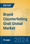 Brand Counterfeiting Grail Global Market Insights 2024, Analysis and Forecast to 2029, by Manufacturers, Regions, Technology - Product Image