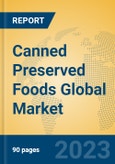 Canned Preserved Foods Global Market Insights 2023, Analysis and Forecast to 2028, by Manufacturers, Regions, Technology, Application, Product Type- Product Image
