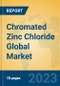 Chromated Zinc Chloride Global Market Insights 2023, Analysis and Forecast to 2028, by Manufacturers, Regions, Technology, Application, Product Type - Product Image