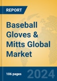 Baseball Gloves & Mitts Global Market Insights 2024, Analysis and Forecast to 2029, by Manufacturers, Regions, Technology, Application- Product Image