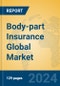 Body-part Insurance Global Market Insights 2024, Analysis and Forecast to 2029, by Market Participants, Regions, Technology, Application - Product Image
