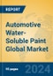 Automotive Water-Soluble Paint Global Market Insights 2024, Analysis and Forecast to 2029, by Manufacturers, Regions, Technology, Application - Product Image