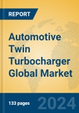 Automotive Twin Turbocharger Global Market Insights 2024, Analysis and Forecast to 2029, by Manufacturers, Regions, Technology, Application, Product Type- Product Image