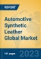 Automotive Synthetic Leather Global Market Insights 2023, Analysis and Forecast to 2028, by Manufacturers, Regions, Technology, Application, Product Type - Product Image
