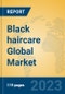 Black haircare Global Market Insights 2023, Analysis and Forecast to 2028, by Manufacturers, Regions, Technology, Application, Product Type - Product Image