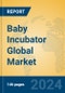 Baby Incubator Global Market Insights 2024, Analysis and Forecast to 2029, by Manufacturers, Regions, Technology, Application, Product Type - Product Thumbnail Image