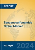 Benzenesulfonamide Global Market Insights 2024, Analysis and Forecast to 2029, by Manufacturers, Regions, Technology, Application- Product Image