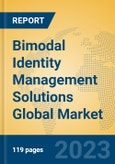 Bimodal Identity Management Solutions Global Market Insights 2023, Analysis and Forecast to 2028, by Manufacturers, Regions, Technology, Product Type- Product Image
