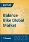 Balance Bike Global Market Insights 2023, Analysis and Forecast to 2028, by Manufacturers, Regions, Technology, Application, Product Type - Product Thumbnail Image