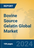 Bovine Source Gelatin Global Market Insights 2024, Analysis and Forecast to 2029, by Manufacturers, Regions, Technology, Application- Product Image