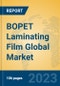 BOPET Laminating Film Global Market Insights 2023, Analysis and Forecast to 2028, by Manufacturers, Regions, Technology, Application - Product Thumbnail Image
