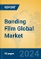 Bonding Film Global Market Insights 2024, Analysis and Forecast to 2029, by Manufacturers, Regions, Technology, Application, Product Type - Product Thumbnail Image
