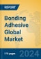 Bonding Adhesive Global Market Insights 2024, Analysis and Forecast to 2029, by Manufacturers, Regions, Technology, and Product Type - Product Image