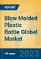 Blow Molded Plastic Bottle Global Market Insights 2023, Analysis and Forecast to 2028, by Manufacturers, Regions, Technology, Application, Product Type - Product Image