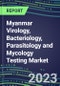 2023-2028 Myanmar Virology, Bacteriology, Parasitology and Mycology Testing Market - Growth Opportunities, 2023 Supplier Shares by Test, 2023-2028 Centralized and POC Volume and Sales Forecasts - Product Image