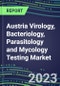 2023-2028 Austria Virology, Bacteriology, Parasitology and Mycology Testing Market - Growth Opportunities, 2023 Supplier Shares by Test, 2023-2028 Centralized and POC Volume and Sales Forecasts - Product Image