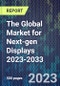 The Global Market for Next-gen Displays 2023-2033 - Product Thumbnail Image