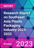Research Report on Southeast Asia Plastic Packaging Industry 2023-2032- Product Image