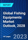 Global Fishing Equipments Market Outlook, 2028- Product Image