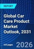 Global Car Care Product Market Outlook, 2031- Product Image